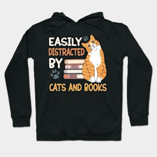 Easily Distracted By Cats & Books Cats And Books Lovers Hoodie